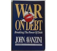 War on Debt: Breaking the Power of Debt: 001 (Financial Freedom Series, V. 1)