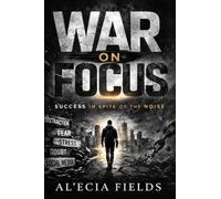 War on Focus: Success In Spite Of The Noise