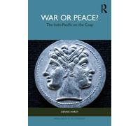 War or Peace? : The Indo-Pacific on the Cusp
