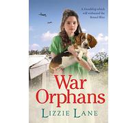 War Orphans: An emotional historical family saga from Lizzie Lane