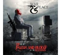 WAR & PEACE - FLESH & BLOOD SESSIONS CD NEW