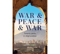 War & Peace & War : Twenty years in Afghanistan