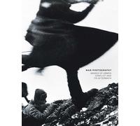 War/Photography - Images of Armed Conflict and its Aftermath (Elgar New Horizons in Business Analytics series)