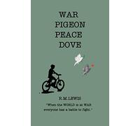 War Pigeon, Peace Dove