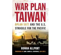 War Plan Taiwan: OPLAN 5077 and the U.S. Struggle for the Pacific