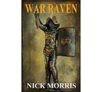 War Raven: Barbarian of Rome Chronicles Volume One