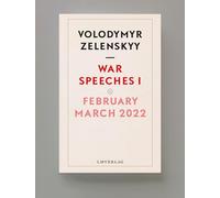War Speeches I: February-March 2022: 1 (War Speeches, Volodymyr Zelensky)