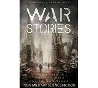 War Stories: New Military Science Fiction