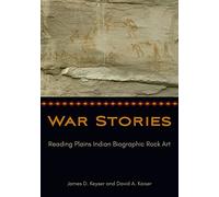 War Stories: Reading Plains Indian Biographic Rock Art