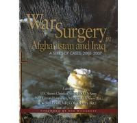 War Surgery in Afghanistan and Iraq: A Series of Cases, 2003-2007