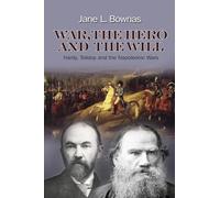 War, the Hero and the Will: Hardy, Tolstoy and the Napoleonic Wars