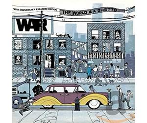 War - The World Is A Ghetto: 40th Anniversary Edition