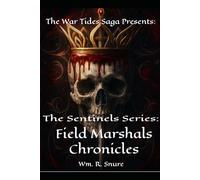 War Tides Saga: Field Marshal Chronicles: Sentinels Series