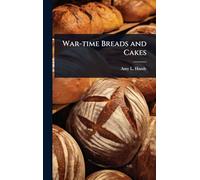 War-time Breads and Cakes