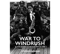 War to Windrush: Black Women in Britain 1939 to 1948