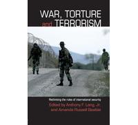 War, Torture and Terrorism: Rethinking the Rules of International Security (Contemporary Security Studies)