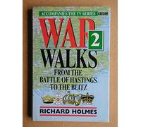War Walks 2: From the Battle of Hastings to the Blitz