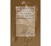 War, Warlords, and Interstate Relations in the Ancient Mediterranean: 28 (Impact of Empire)