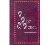 War Wine and Women