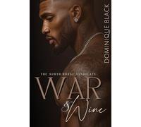 War & Wine: What’s forbidden always taste the sweetest (The South-Hurst Syndicate)