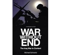 War Without End: The Iraq War in Context