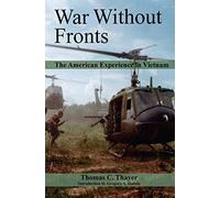 War Without Fronts: The American Experience in Vietnam