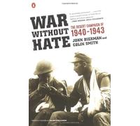 War Without Hate: The Desert Campaign of 1940-1943