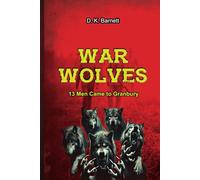War Wolves: 13 Men Came to Granbury