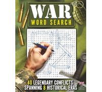 War Wordsearch: 40 legendary conflicts spanning 8 historical eras - UK English Edition