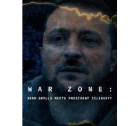 War Zone: Bear Grylls Meets President Zelenskyy