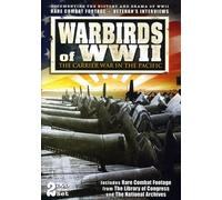 Warbirds of WWII: The Carrier War in the Pacific