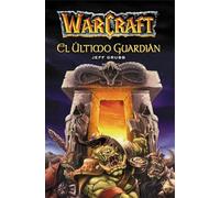 Warcraft. El último guardián