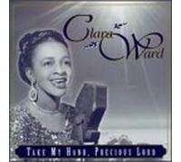 Ward, Clara - Take My Hand Precious Lord