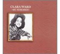 Ward, Clara - We Remember Clara Ward