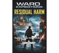 Ward Expeditions: Residual Harm Middle Grade Kids Adventure Story: Childrens Science Fiction Adventure Action Book (The Ward Expeditions Adventure Series)
