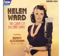 Ward, Helen - Helen Ward: The Queen of Big Band Swing [IMPORT]