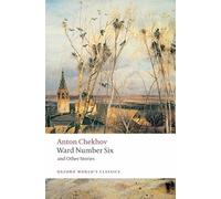 Ward Number Six and Other Stories (Oxford World's Classics)