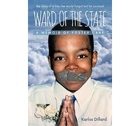 Ward of the State: A Memoir Of Foster Care
