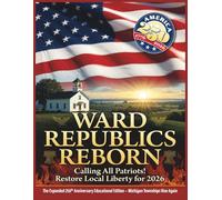 Ward Republics Reborn: Restore Local Liberty for 2026