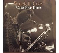 Wardell Gray - One For Prez