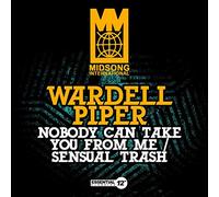 Wardell Piper - Nobody Can Take You From Me / Sensual Trash