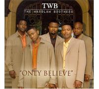 Wardlaw Brothers - Only Believe