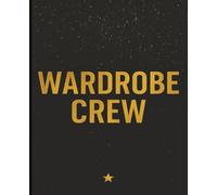 Wardrobe Crew Notebook: A Lined Journal for Theater Wardrobe Crew, Costume Assistants, Stage Crew & Performing Arts Teams