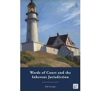 Wards of Court and the Inherent Jurisdiction