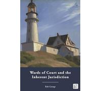 Wards of Court and the Inherent Jurisdiction