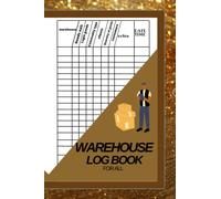 warehouse log book for all: Organize, Schedule Task Book for warehouse Business size (6 x 9 in)