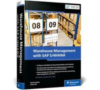 Warehouse Management with SAP S/4HANA: Embedded and Decentralized Ewm