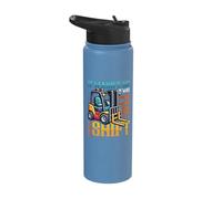 Warehouse Shiftworker It was The Other Shift Forklift Stainless Steel Insulated Water Bottle
