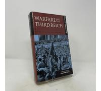 Warfare and the Third Reich: The Rise and Fall of Hitler's Armed Forces (Classic Conflicts)