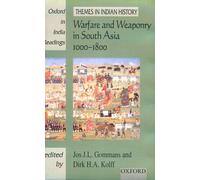 Warfare and Weaponry in South Asia, 1000-1800 (Oxford in India Readings: Themes in Indian History)